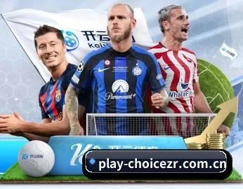 play-choicezr.com.cn的故事 - 体育资讯内容服务